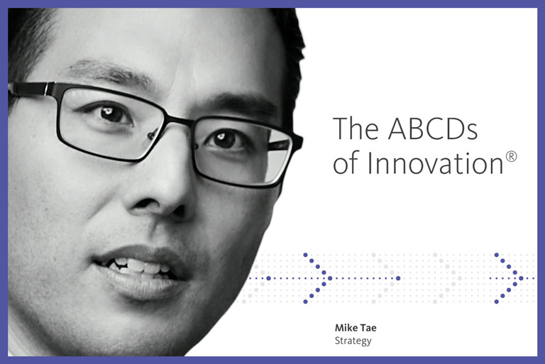 The ABCDs of Innovation
