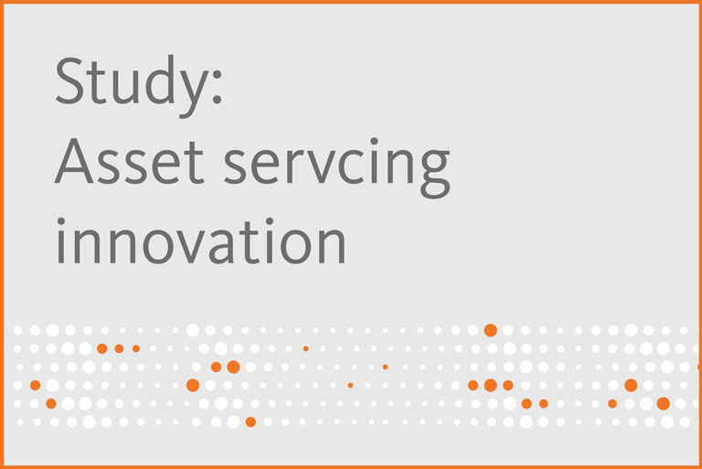 What works best: Asset Servicing Innovation
