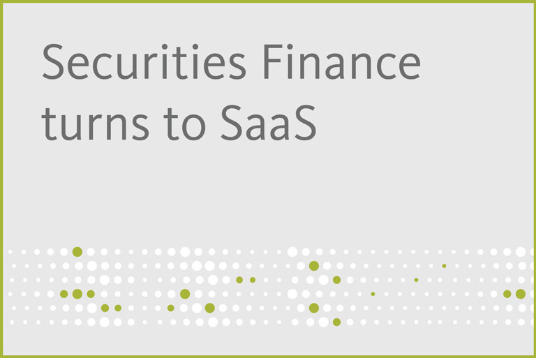 Securities Finance turn to SaaS