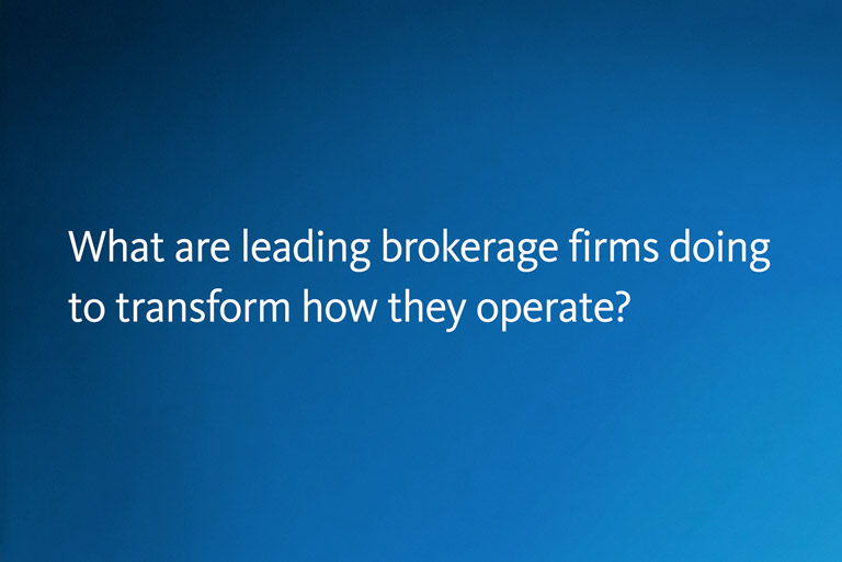 Transforming Brokerage's Business Operations