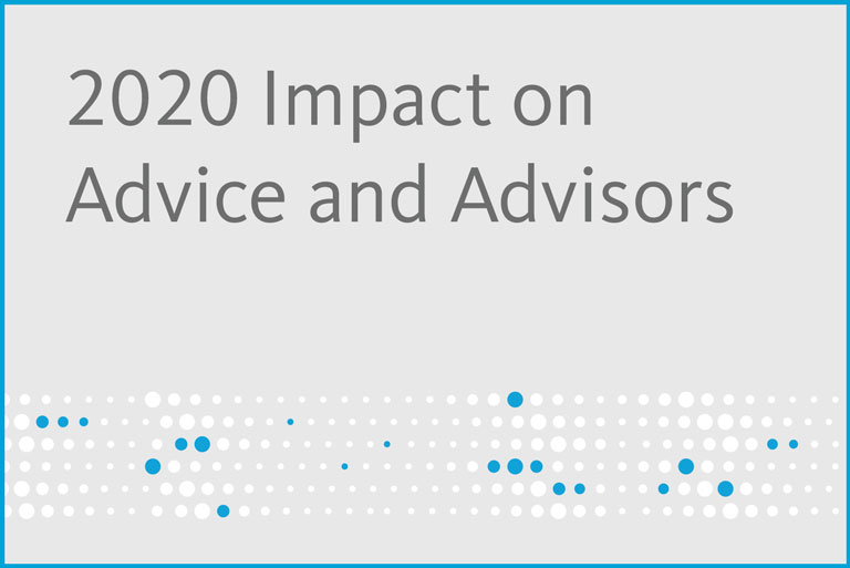The Impact of 2020 on Advice – and Advisors.